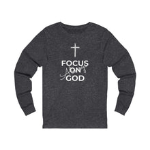 Load image into Gallery viewer, Focus On God Always Long Sleeve