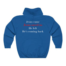 Load image into Gallery viewer, Jesus Is Coming Back Sweatshirt