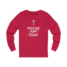 Load image into Gallery viewer, Focus On God Always Long Sleeve