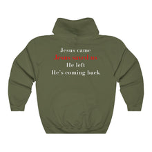 Load image into Gallery viewer, Jesus Is Coming Back Sweatshirt