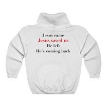Load image into Gallery viewer, Jesus Is Coming Back Sweatshirt