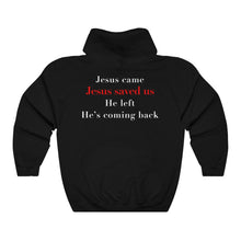 Load image into Gallery viewer, Jesus Is Coming Back Sweatshirt