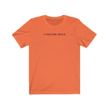 Load image into Gallery viewer, I Follow Jesus Short Sleeve Tee