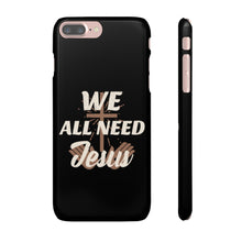 Load image into Gallery viewer, We All Need Jesus Case
