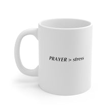 Load image into Gallery viewer, Prayer Is Greater Than Stress 11oz
