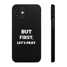 Load image into Gallery viewer, But First Let&#39;s Pray Phone Case
