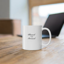 Load image into Gallery viewer, Blessed Not Stressed Ceramic Mug
