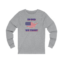 Load image into Gallery viewer, In God We Trust Long Sleeve
