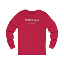 Load image into Gallery viewer, Always Have Faith Long Sleeve
