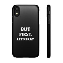 Load image into Gallery viewer, But First Let&#39;s Pray Phone Case
