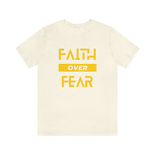 Load image into Gallery viewer, Faith Over Fear Short Sleeve Tee
