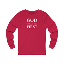 Load image into Gallery viewer, God Loved Me First Long Sleeve
