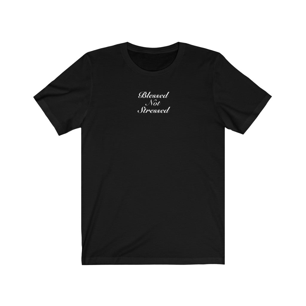 Blessed Not Stressed Short Sleeve Tee