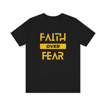 Load image into Gallery viewer, Faith Over Fear Short Sleeve Tee
