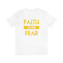 Load image into Gallery viewer, Faith Over Fear Short Sleeve Tee
