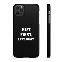 Load image into Gallery viewer, But First Let&#39;s Pray Phone Case
