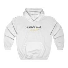 Load image into Gallery viewer, Always Have Faith Sweatshirt
