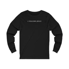 Load image into Gallery viewer, I Follow Jesus Long Sleeve
