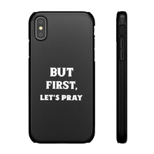 Load image into Gallery viewer, But First Let&#39;s Pray Phone Case
