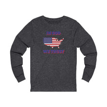 Load image into Gallery viewer, In God We Trust Long Sleeve
