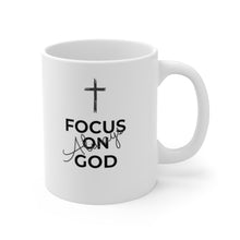 Load image into Gallery viewer, Focus On God Always Mug 11oz
