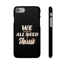 Load image into Gallery viewer, We All Need Jesus Case
