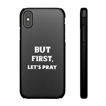 Load image into Gallery viewer, But First Let&#39;s Pray Phone Case
