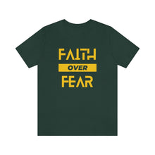 Load image into Gallery viewer, Faith Over Fear Short Sleeve Tee
