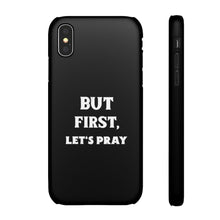 Load image into Gallery viewer, But First Let&#39;s Pray Phone Case
