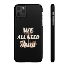 Load image into Gallery viewer, We All Need Jesus Case
