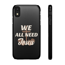 Load image into Gallery viewer, We All Need Jesus Case
