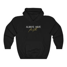 Load image into Gallery viewer, Always Have Faith Sweatshirt
