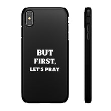 Load image into Gallery viewer, But First Let&#39;s Pray Phone Case
